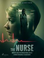 The Nurse. Uno dei casi più sensazionali della storia criminale scandinava