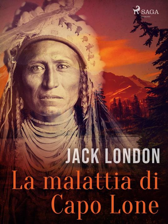 La malattia di Capo Lone - Jack London,Gian Dàuli - ebook