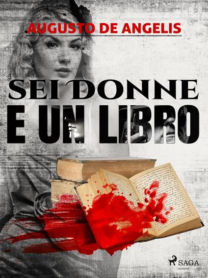 Sei donne e un libro - Augusto De Angelis - ebook
