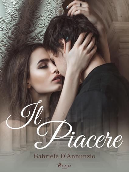 Il Piacere - Gabriele D'Annunzio - ebook