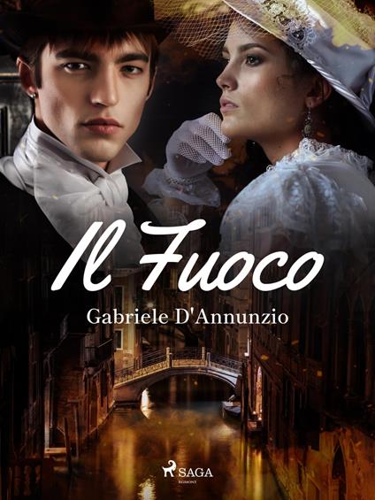 Il Fuoco - Gabriele D'Annunzio - ebook
