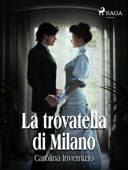 La trovatella di Milano - Carolina Invernizio - ebook