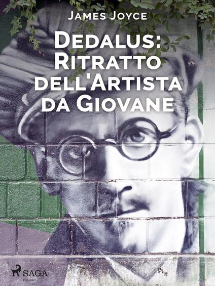 Dedalus: Ritratto dell'Artista da Giovane - James Joyce,Cesare Pavese - ebook