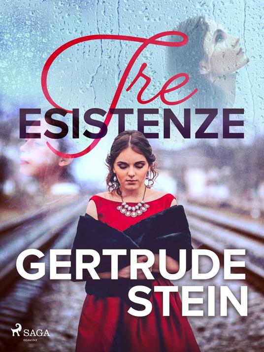 Tre esistenze - Gertrude Stein,Cesare Pavese - ebook