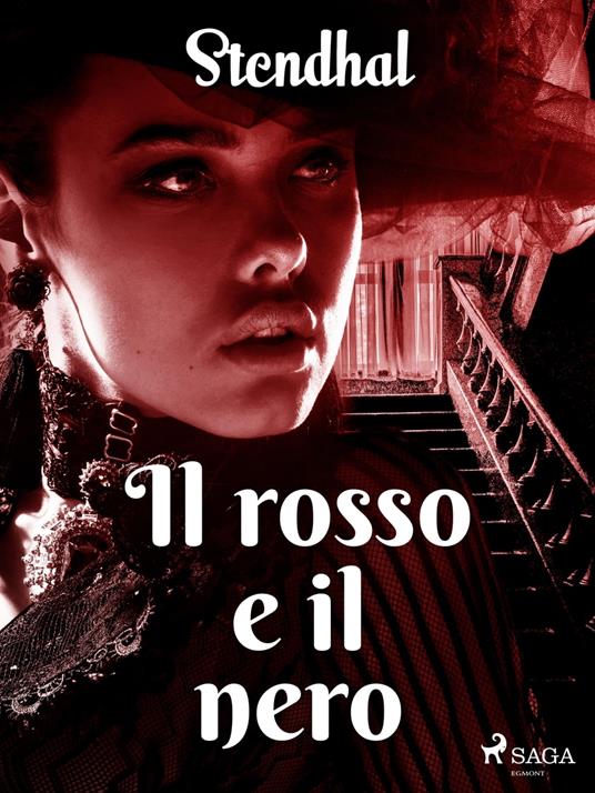 Il rosso e il nero - Stendhal,Di Belsito Giacomo - ebook