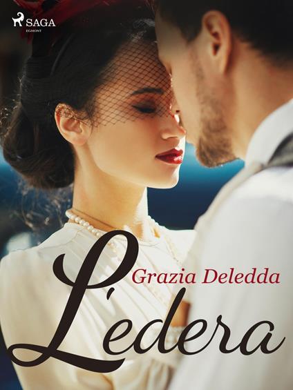 L'edera - Grazia Deledda - ebook