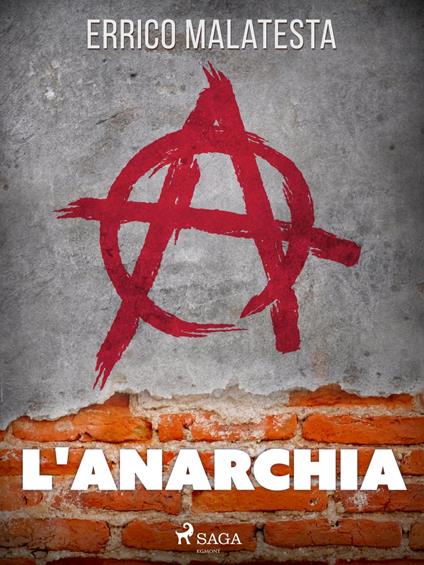 L'anarchia - Errico Malatesta - ebook