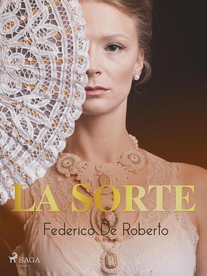 La sorte - Federico De Roberto - ebook