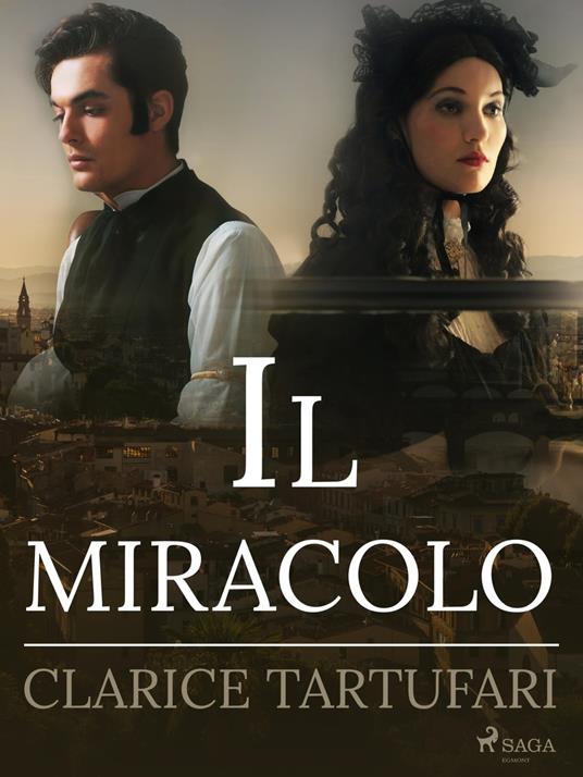 Il miracolo - Clarice Tartufari - ebook