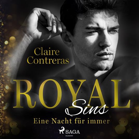 Royal Sins – Eine Nacht für immer (Royal–Heartbreaker–Romance–Reihe 1)