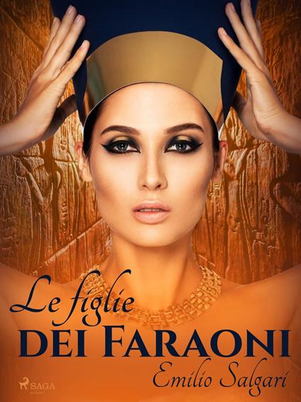 Le figlie dei Faraoni - Emilio Salgari - ebook