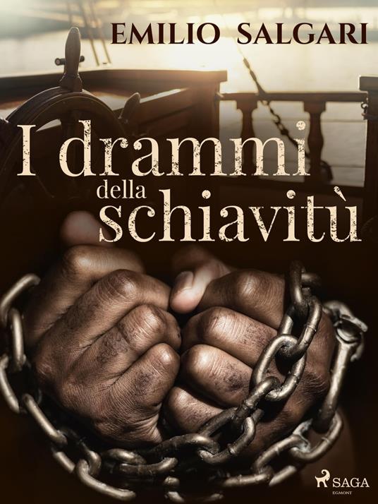  I drammi della schiavitù - Emilio Salgari - ebook