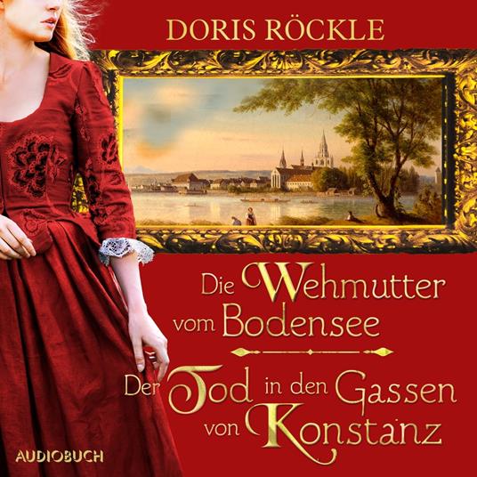 Die Wehmutter vom Bodensee und Der Tod in den Gassen von Konstanz