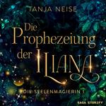 Die Prophezeiung der Iliana (Die Seelenmagierin 1)