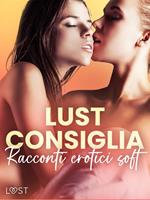 LUST consiglia: Racconti erotici soft