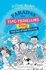 Faraday The Time-Travelling Dog: The Fall of the Pharoah