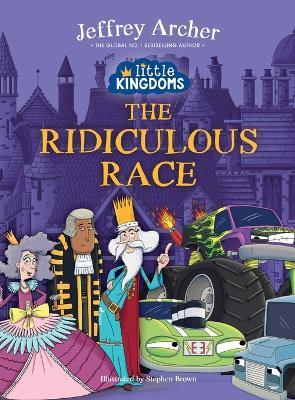 Little Kingdoms The Ridiculous Race - Jeffrey Archer - cover