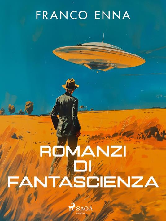Romanzi di fantascienza - Franco Enna - ebook