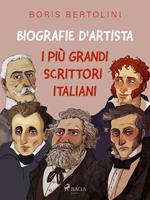 Biografie d'artista: I più grandi scrittori italiani