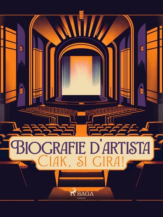 Biografie d'artista: Ciak, si gira! - Elisa Costa,Chiara Rebutto - ebook