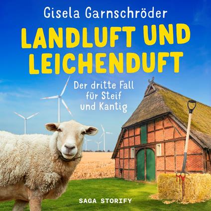 Landluft und Leichenduft: Der dritte Fall für Steif und Kantig