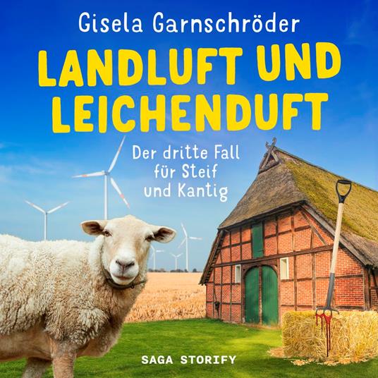 Landluft und Leichenduft: Der dritte Fall für Steif und Kantig