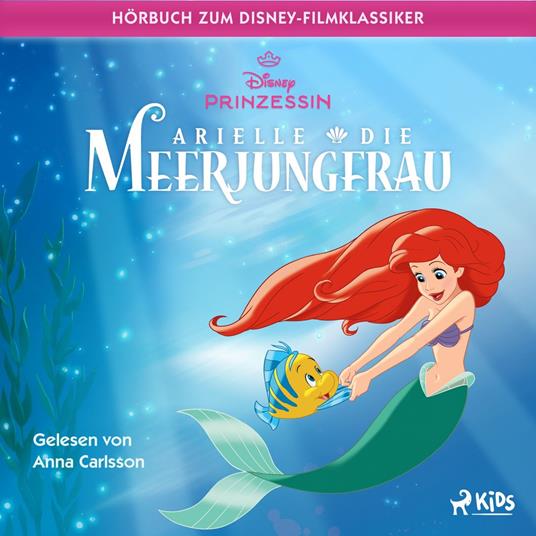 Arielle, die Meerjungfrau: Das Original Hörbuch zum Disney Filmklassiker