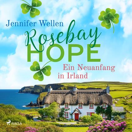 Rosebay Hope - Ein Neuanfang in Irland
