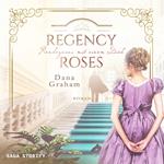 Regency Roses. Rendezvous mit einem Dieb