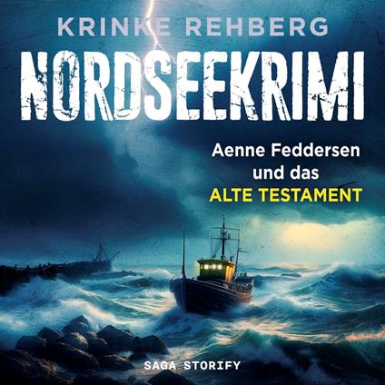 NORDSEEKRIMI - Aenne Feddersen und das alte Testament: Küstenkrimi