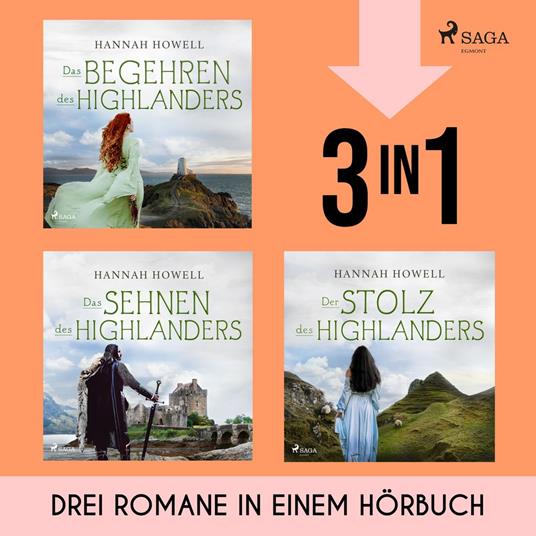 Das Begehren des Highlanders, Das Sehnen des Highlanders & Der Stolz des Highlanders