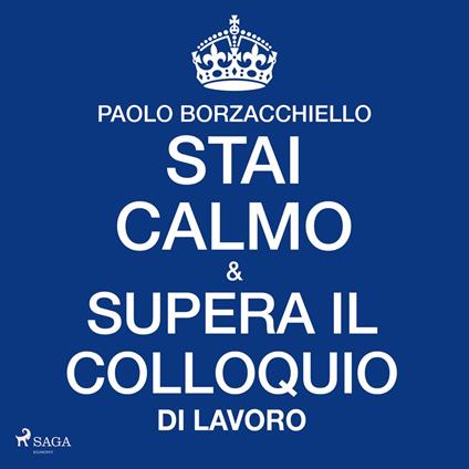 Stai calmo e supera il colloquio di lavoro