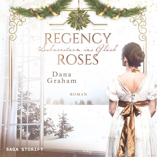 Regency Roses. Schneesturm ins Glück