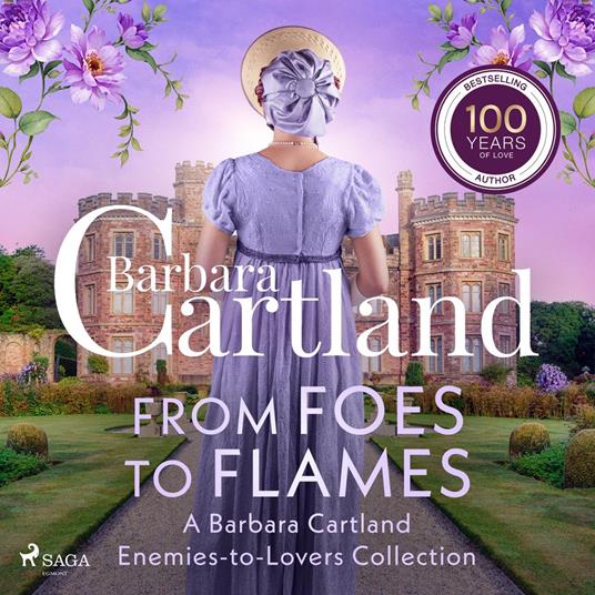 From Foes to Flames: A Barbara Cartland Enemies-to-Lovers Collection