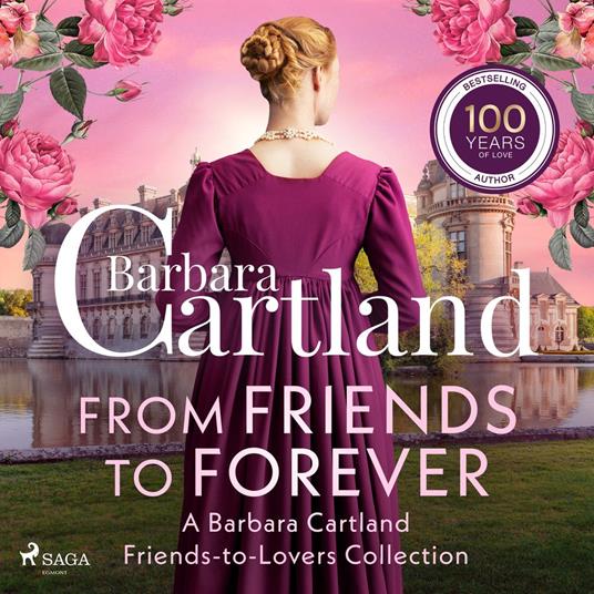 From Friends to Forever: A Barbara Cartland Friends-to-Lovers Collection