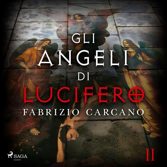 Gli angeli di Lucifero - Seconda parte