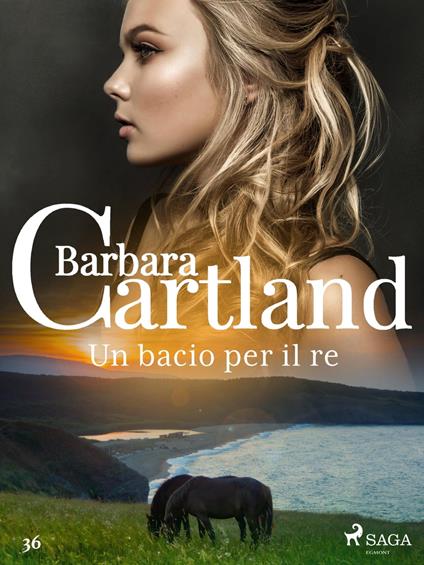 Un bacio per il re (La collezione eterna di Barbara Cartland 36) - Barbara Cartland,Conetti Zazo Lidia - ebook