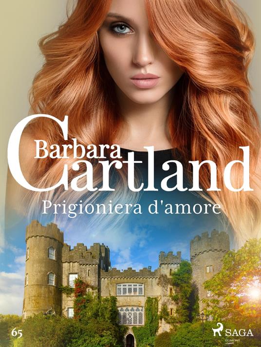 Prigioniera d'amore - Barbara Cartland,Conetti Zazo Lidia - ebook