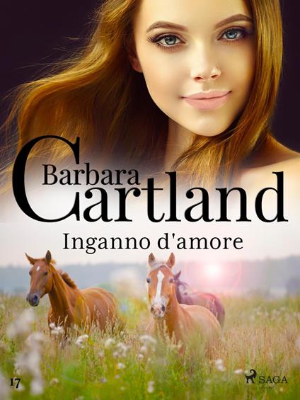 Inganno d'amore (La collezione eterna di Barbara Cartland 17) - Barbara Cartland,Conetti Zazo Lidia - ebook