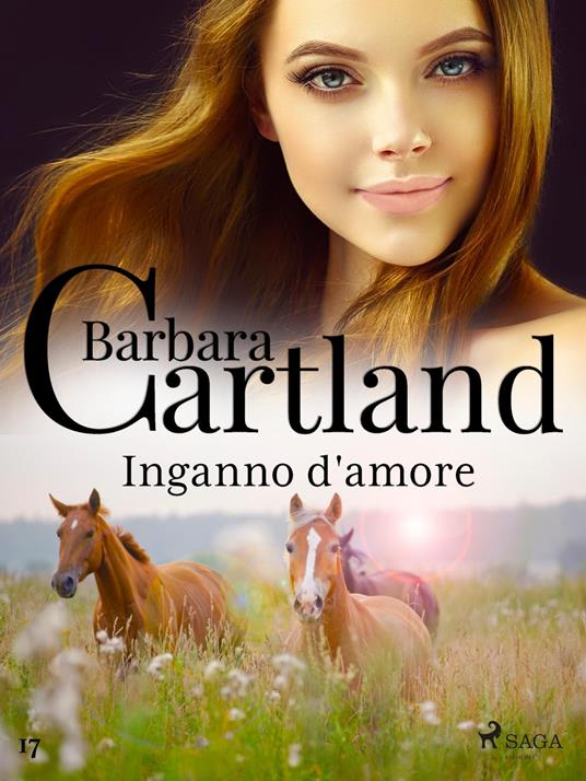 Inganno d'amore (La collezione eterna di Barbara Cartland 17) - Barbara Cartland,Conetti Zazo Lidia - ebook