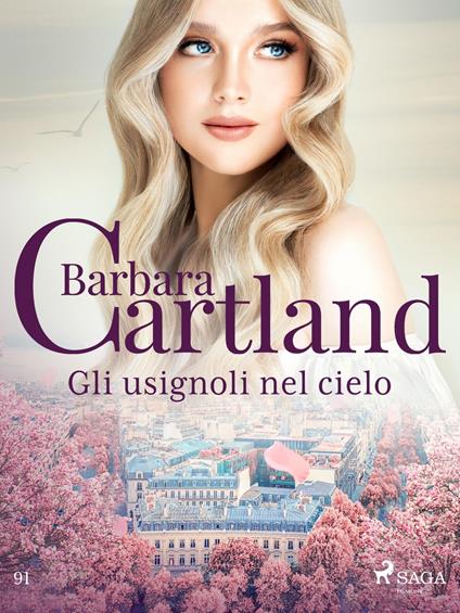 Gli usignoli nel cielo - Barbara Cartland,Conetti Zazo Lidia - ebook
