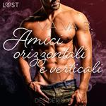 Desiderio 6: Amici orizzontali e verticali - racconto erotico