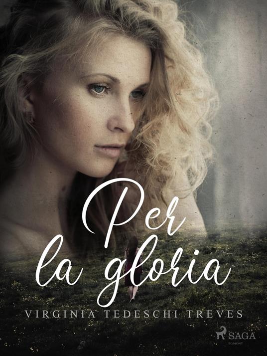Per la gloria - Virginia Tedeschi-Treves - ebook