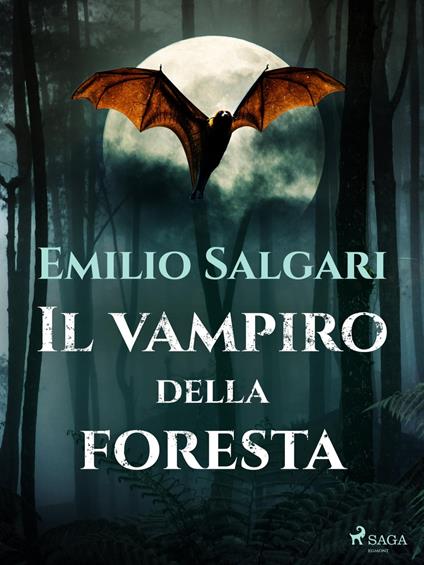 Il vampiro della foresta - Emilio Salgari - ebook