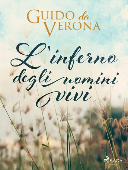L'inferno degli uomini vivi - Guido Da Verona - ebook