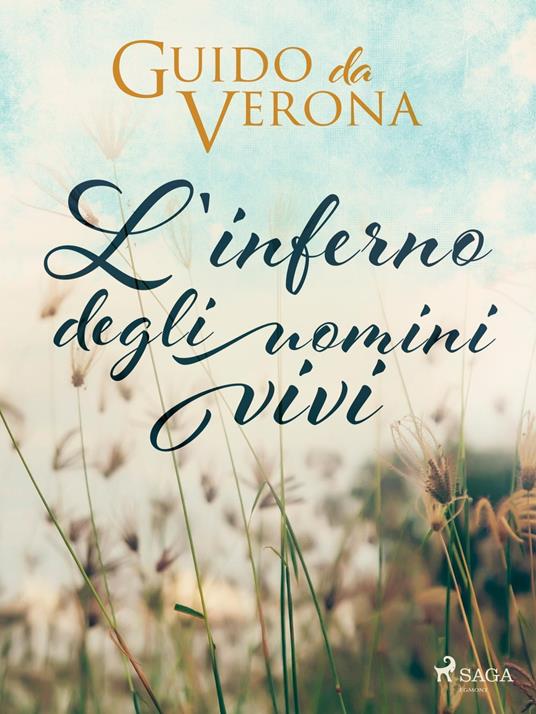 L'inferno degli uomini vivi - Guido Da Verona - ebook