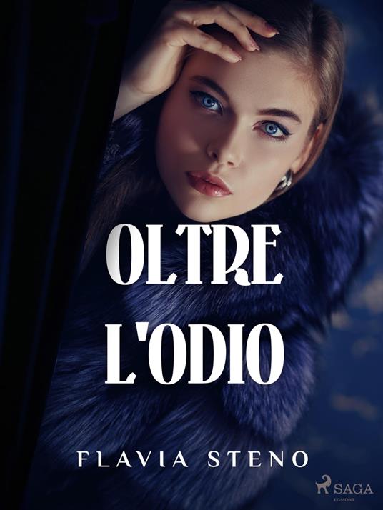 Oltre l'odio - Steno Flavia - ebook