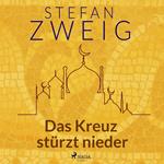 Das Kreuz stürzt nieder