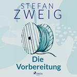 Die Vorbereitung