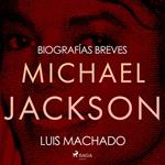 Biografías breves - Michael Jackson